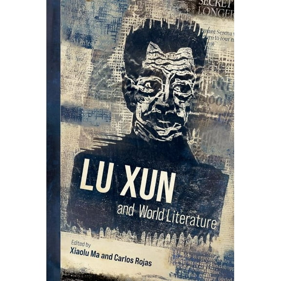 Lu Xun and World Literature, (Hardcover)