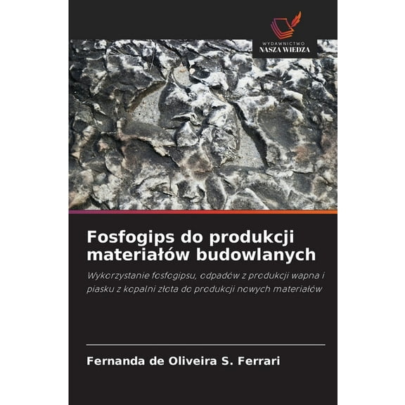 Fosfogips do produkcji materialÃ³w budowlanych, (Paperback)