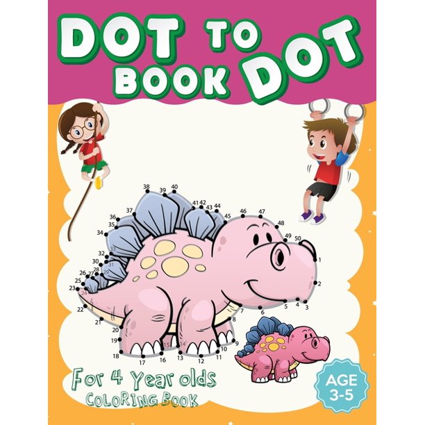 Dot To Dot For 4 Year Olds Coloring Book Challenging And Fun For Preschool Connect The