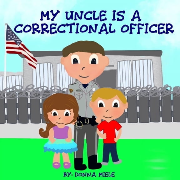 My Uncle is a Correctional Officer, (Paperback)