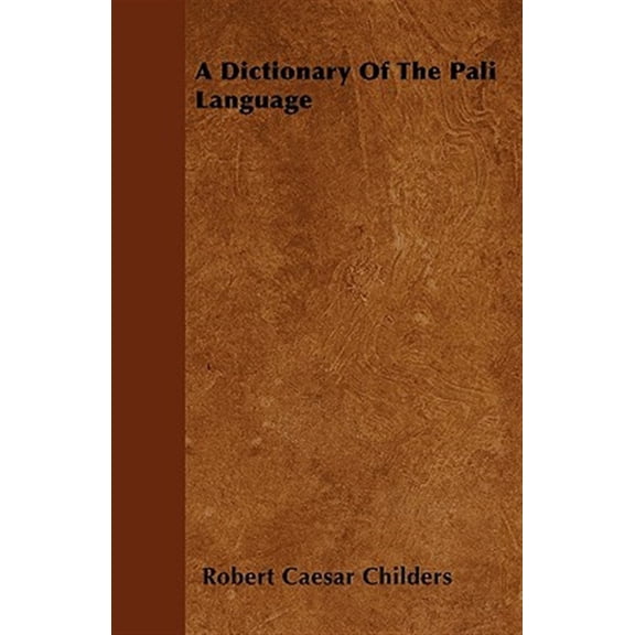 Pre-Owned A Dictionary Of The Pali Language (Paperback)