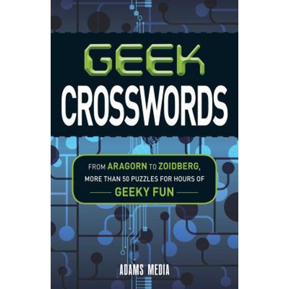 Pre-Owned Geek Crosswords : From Aragorn to Zoidberg, More Than 50 Puzzles for Hours of Geeky Fun (Paperback)