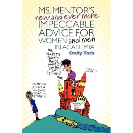 Pre-Owned Ms. Mentor s New and Ever More Impeccable Advice for Women and Men in Academia 9780812220391 0812220390 Paperback 1 edition