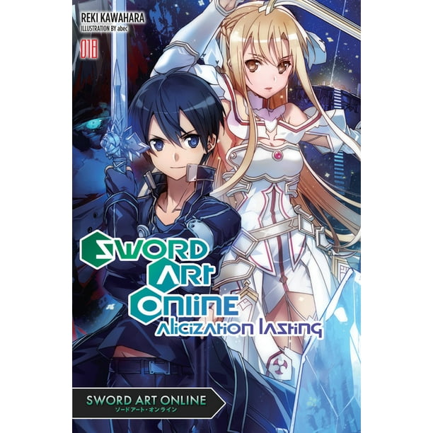 Sword Art Online Sword Art Online 18 Light Novel Alicization Lasting Series 18 Paperback Walmart Com Walmart Com