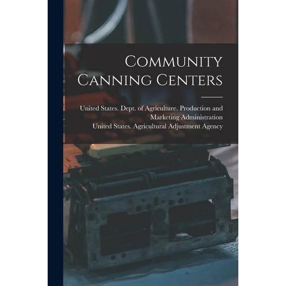Community Canning Centers, (Paperback)