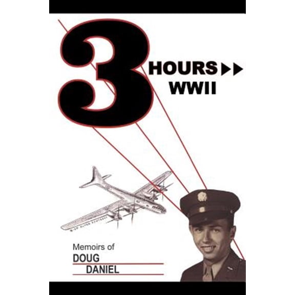 Pre-Owned Three Hours WWII: Memoirs of Doug Daniel (Paperback)