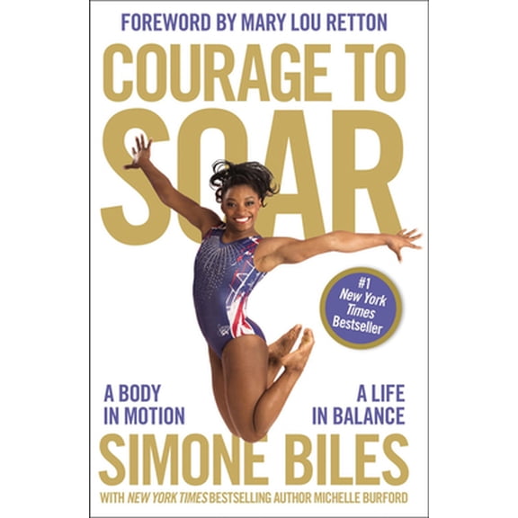 Pre-Owned Courage to Soar: A Body in Motion, a Life in Balance (Paperback) 031075948X 9780310759485