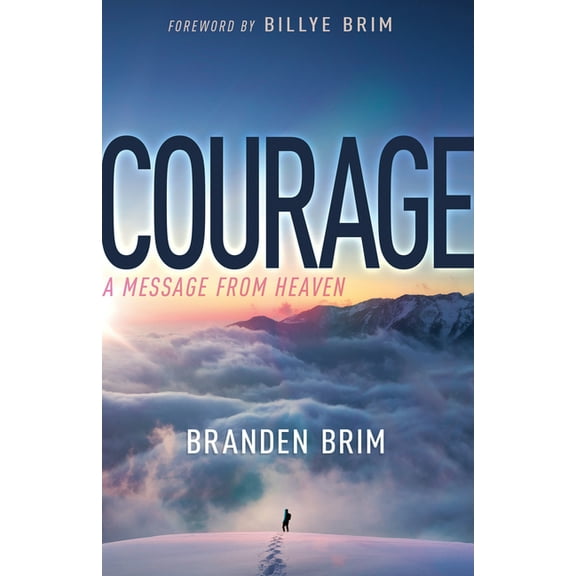 Courage: A Message from Heaven, (Paperback)
