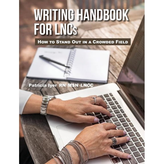 Writing Handbook for LNCs: How to Stand Out in a Crowded Field, (Paperback)