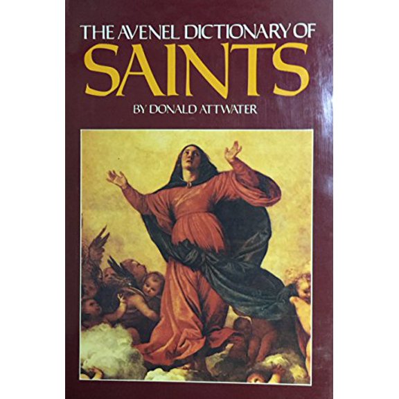 Pre-Owned Avenel Dictionary Of Saints (Hardcover) 051733643X 9780517336434