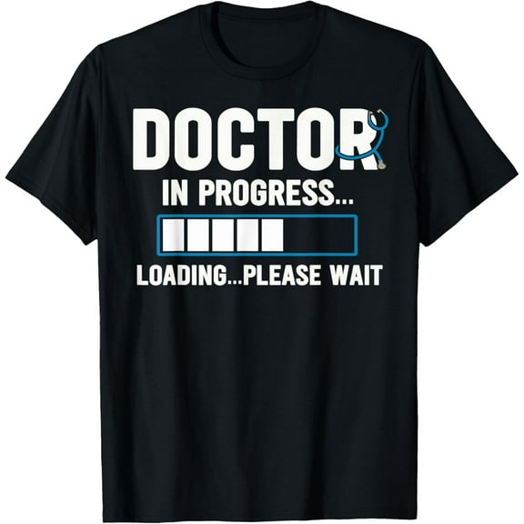 Doctor In Progress Medical School Students Funny Creative Graphic T-Shirt