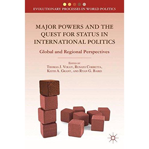 Grandes Puissances et la Recherche du Statut dans la Politique Internationale: Perspectives Mondiales et Régionales