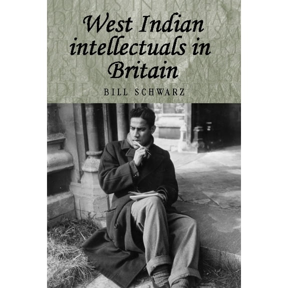 Studies in Imperialism West Indian Intellectuals in Britain, Book 49, (Paperback)