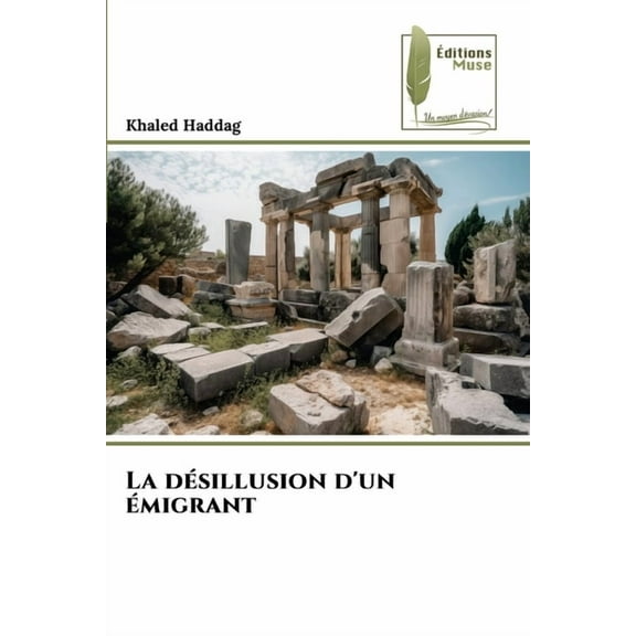 La désillusion d'un émigrant, (Paperback)