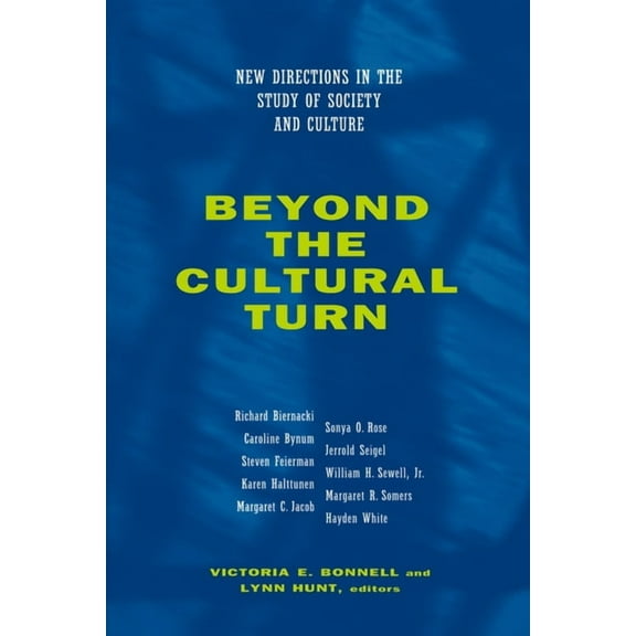 Studies on the History of Society and Cu Beyond the Cultural Turn: New Directions in the Study of Society and Culture Volume 34, Book 34, (Paperback)