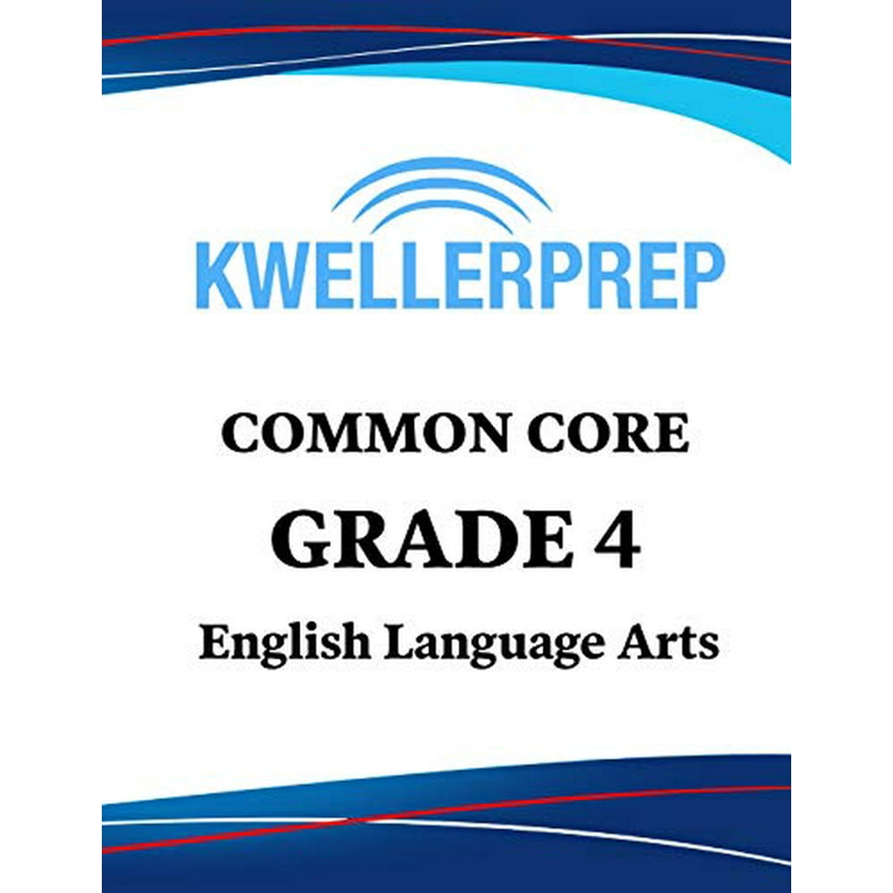 Kweller Prep Common Core Grade 4 English Language Arts 4th Grade Ela