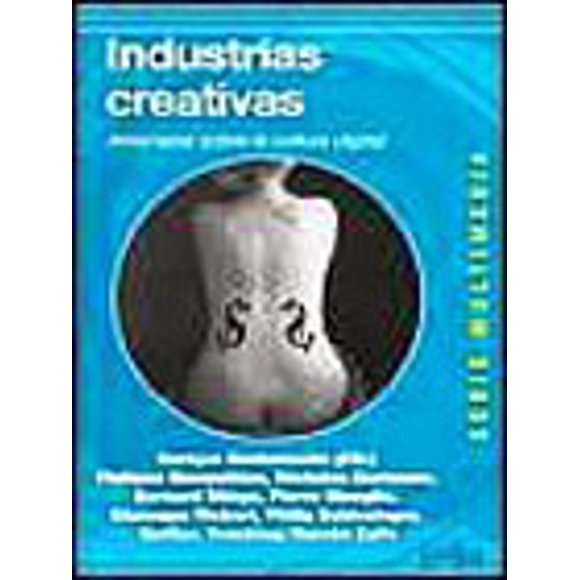 INDUSTRIAS CREATIVAS: AMENAZAS SOBRE LA CULTURA DIGITAL GEDISA ENRIQUE BUSTAMANTE