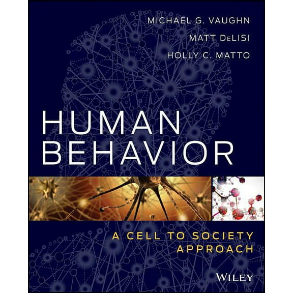 Human Behavior: A Cell to Society Approach (Paperback)