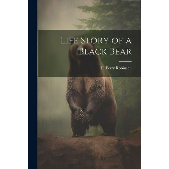 Life Story of a Black Bear (Paperback)