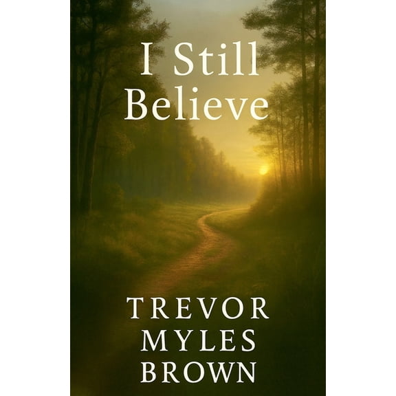 I Still Believe, (Paperback)