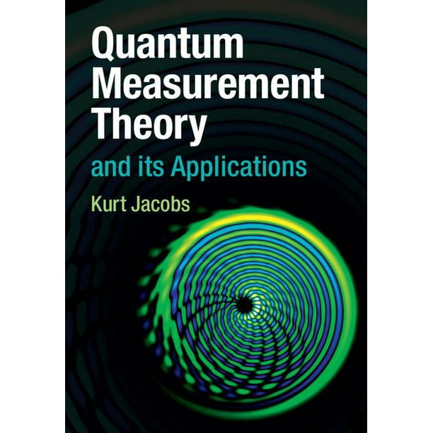 Quantum Measurement Theory and Its Applications (Hardcover) - Walmart