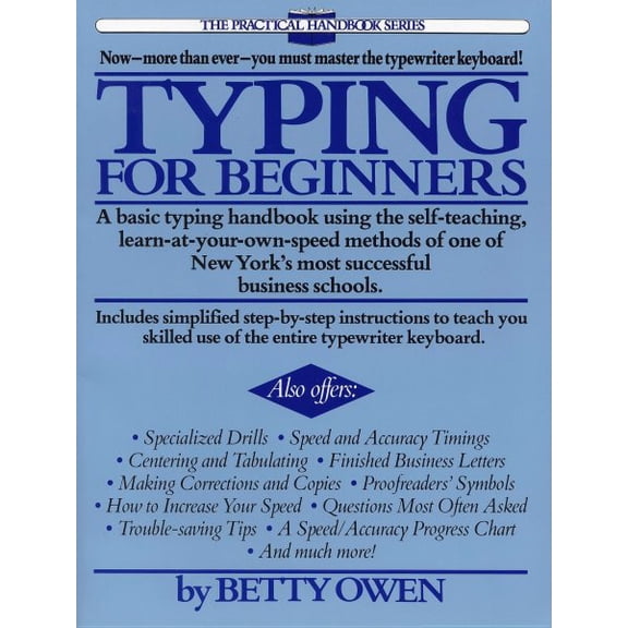 Pre-Owned Typing for Beginners: A Basic Typing Handbook Using the Self-Teaching, Learn-at-Your-Own-Speed Methods of One of New York's Most Successful Business Schools (Practical Handbook Paperback