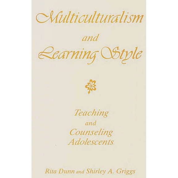 Multiculturalism and Learning Style: Teaching and Counseling Adolescents, (Paperback)