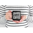 thumbnail image 2 of Grandpa Needs Coffee - Grandad or Grandfather Birthday or Father's Day, Black 11oz Ceramic Mug, 2 of 5