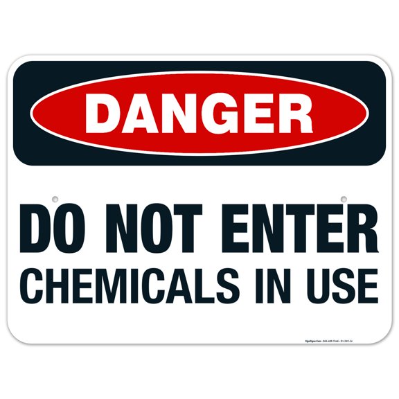 Danger Do Not Enter Chemicals In Use Sign, OSHA Danger Sign, 18x24 Aluminum