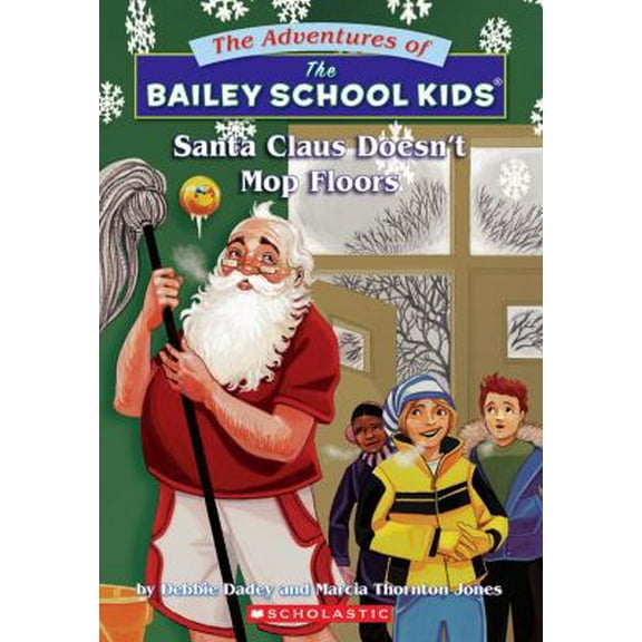 Pre-Owned Santa Claus Doesn't Mop Floors (Bailey School Kids #3) (Paperback) 0590444778 9780590444774