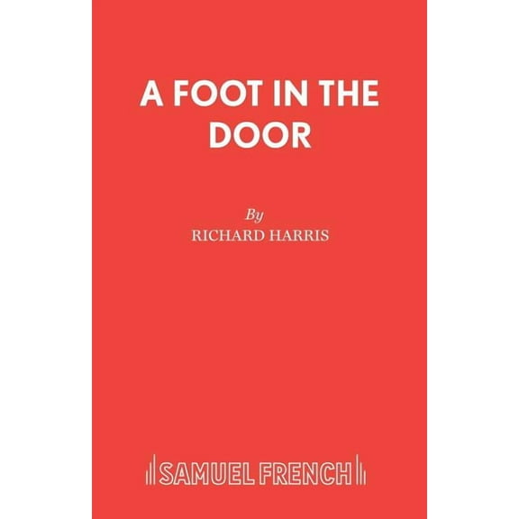 French's Acting Editions A Foot in the Door, (Paperback)