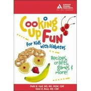 Pre-Owned Cooking Up Fun for Kids with Diabetes: Recipes, Crafts, Games & More! (Paperback) 1580401341 9781580401340
