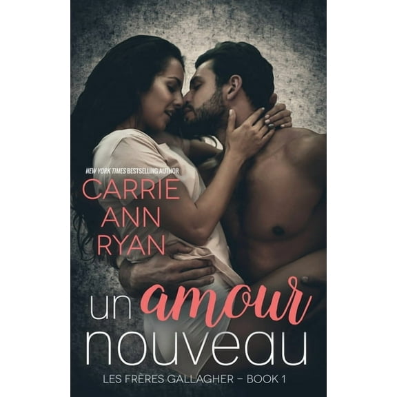Les Frères Gallagher Un amour nouveau, Book 1, (Paperback)