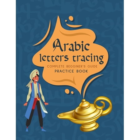 Arabic Alphabet Workbook: Arabic Alphabet Book For Beginners With Easy Introduction To Arabic Writing Alphabet Fundamental (Paperback)