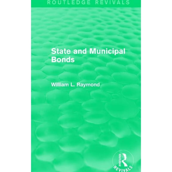 Routledge Revivals State and Municipal Bonds, (Paperback)