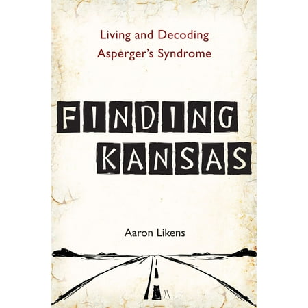 Finding Kansas : Living and Decoding Asperger's (Best Careers Asperger's Syndrome)