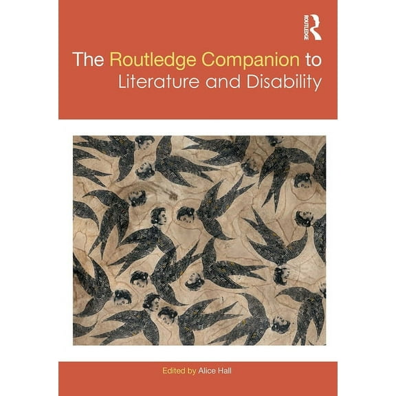 Routledge Literature Companions The Routledge Companion to Literature and Disability, (Paperback)