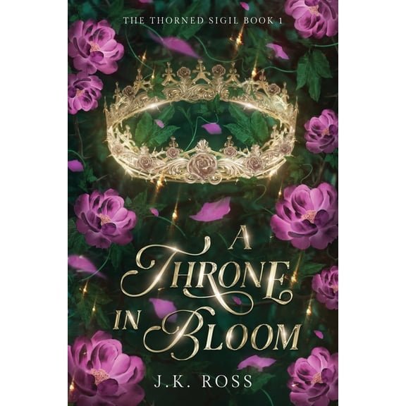 The Thorned Sigil A Throne in Bloom, (Paperback)