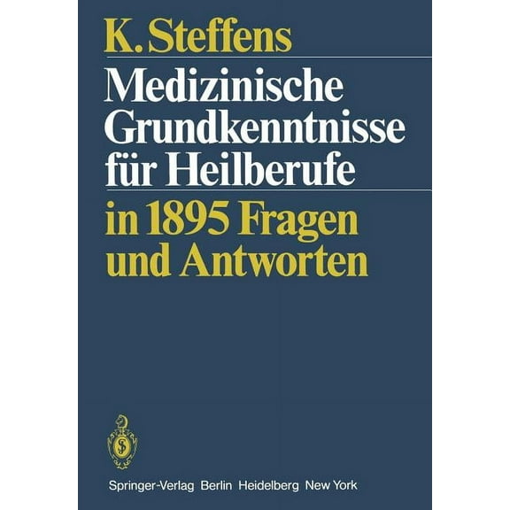 Medizinische Grundkenntnisse FÃ¼r Heilberufe: In1895 Fragen Antworten, (Paperback)