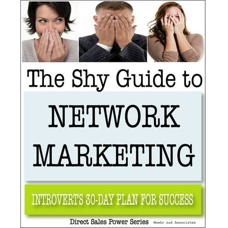 The Shy Guide to Network Marketing: Introvert's 30-Day Plan for Success - (Best Jobs For Shy Introverts)