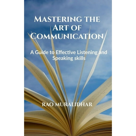 "Mastering the Art of Communication (Paperback)