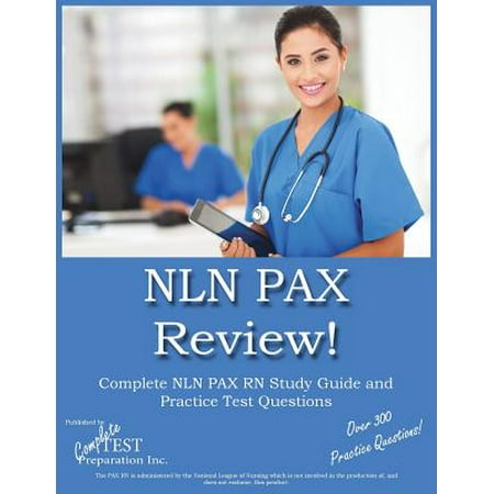 Nln Pax Review Nln Pax Rn Study Guide And Practice Test