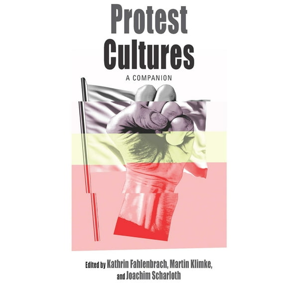Protest, Culture & Society Protest Cultures: A Companion, Book 17, (Paperback)