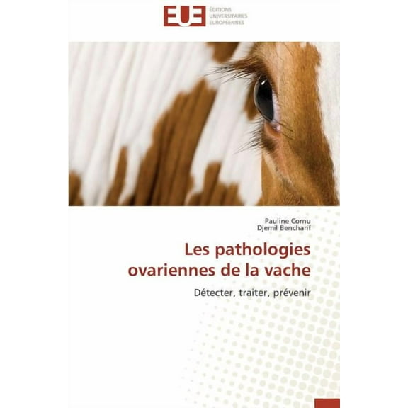 Omn.Univ.Europ.: Les Pathologies Ovariennes de la Vache (Paperback)