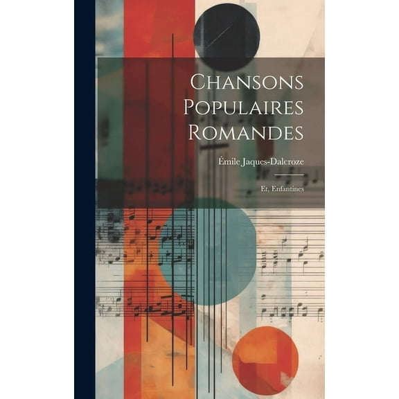 Chansons populaires romandes; et, Enfantines (Hardcover)
