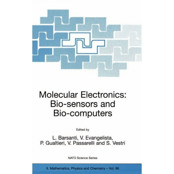 NATO Science Series II: Mathematics, Phy Molecular Electronics: Bio-Sensors and Bio-Computers, Book 96, (Hardcover)