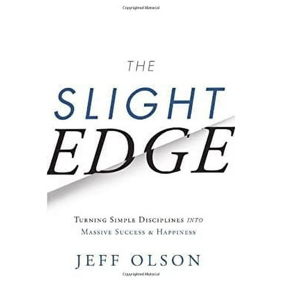 Pre-Owned The Slight Edge : Turning Simple Disciplines into Massive Success and Happiness 9781626340466