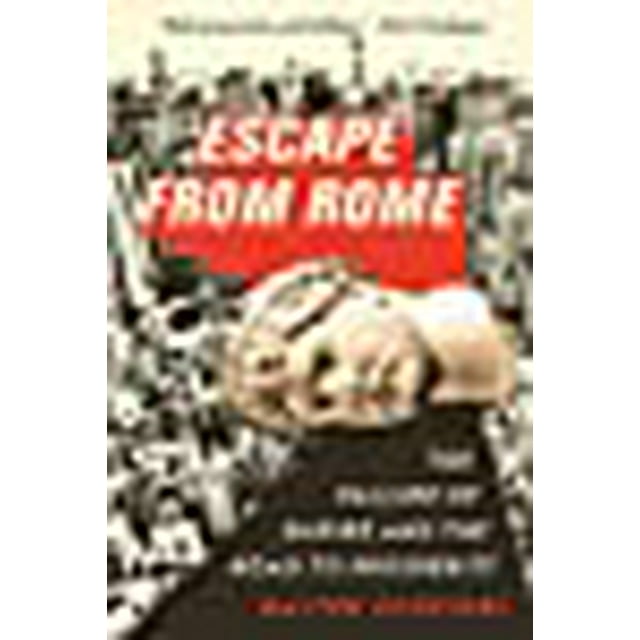 Échapper à Rome: l'Échec de l'Empire et la Route de la Prospérité (l'Histoire Économique de Princeton du Monde Occidental)