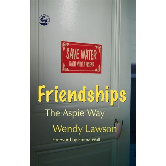Friendships the Aspie Way, (Paperback)