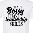 thumbnail image 4 of Inktastic I'm Not Bossy I Have Leadership Skills T-Shirt, 4 of 5